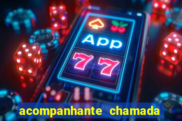 acompanhante chamada de video